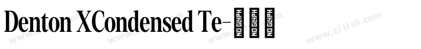 Denton XCondensed Te字体转换